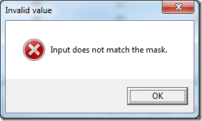 What happens if we try to enter a value that doesn’t match the ### mask we defined?